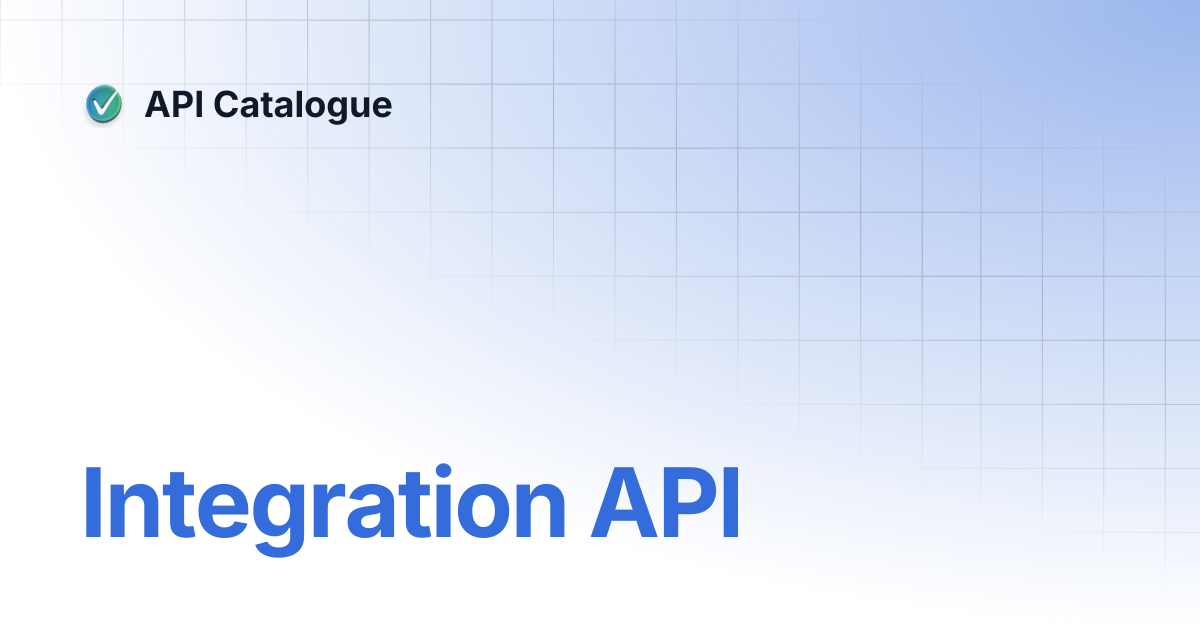 Integration API | API Catalogue
